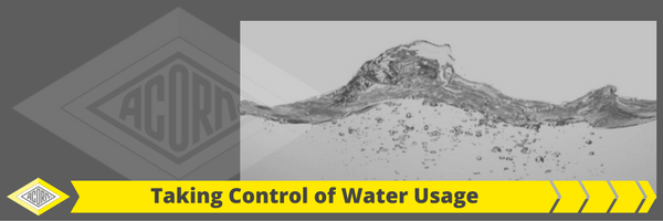 Taking Control of Water Usage Taking Control of Water Usage